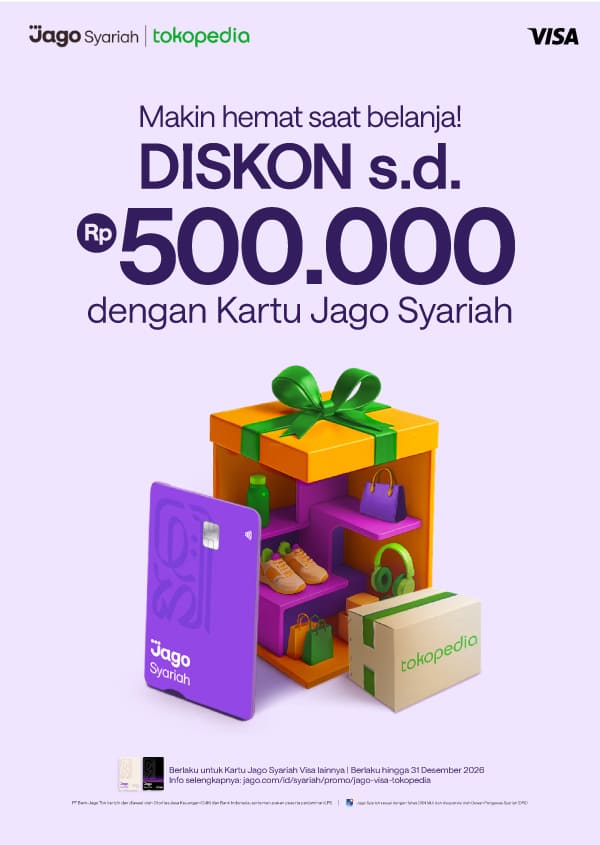 Makin hemat saat belanja! DISKON s.d. Rp500.000 dengan Kartu Jago