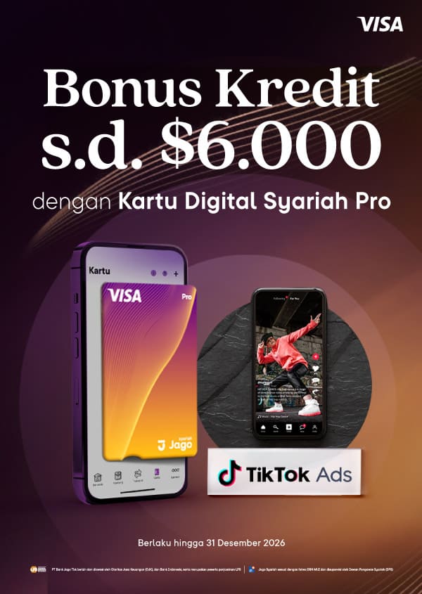 Bonus Reward kredit layanan Tiktok Ads berupa bonus kredit hingga $6.000 menggunakan Kartu Digital Jago Pro dengan minimum transaksi sebagai berikut.