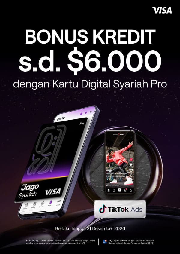Bonus Reward kredit layanan Tiktok Ads berupa bonus kredit hingga $6.000 menggunakan Kartu Digital Jago Pro dengan minimum transaksi sebagai berikut.