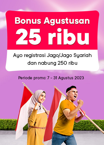 Bonus Agustusan 25 ribu! Ayo registrasi Jago/Jago Syariah dan nabung 250 ribu.